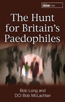 Hardcover The Hunt for Britain's Paedophiles Book