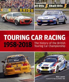 Hardcover Touring Car Racing: 1958-2018: The History of the British Touring Car Championship Book