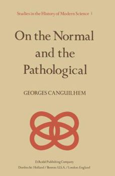 Hardcover On the Normal and the Pathological (Studies in the History of Modern Science) Book