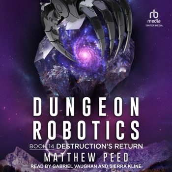 Destruction's Return - Book #14 of the Dungeon Robotics