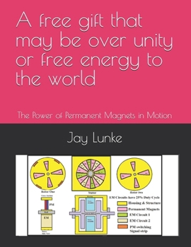 Paperback A free gift that may be over unity or free energy to the world Book