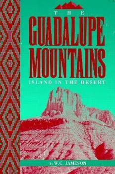 Paperback The Guadalupe Mountains: Island in the Desert Book