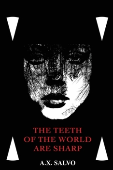 Paperback The Teeth Of The World Are Sharp Book