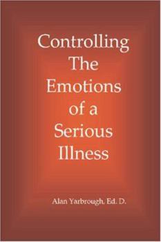 Paperback Controlling the Emotions of a Serious Illness Book