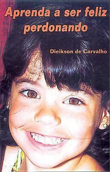 Paperback Aprenda a Ser Feliz Perdonando: Aprenda a Ser Feliz Perdonando [Spanish] Book