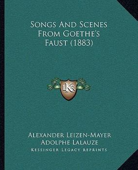Paperback Songs And Scenes From Goethe's Faust (1883) Book