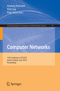 Paperback Computer Networks: 17th Conference, Cn 2010, Ustron, Poland, June 15-19, 2010. Proceedings Book