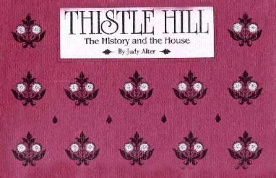 Paperback Thistle Hill: The History and the House Book