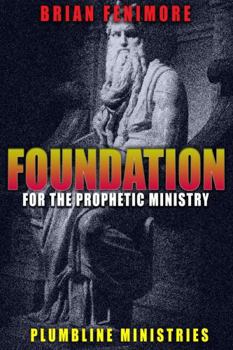 Paperback Foundation for the Prophetic Ministry Book