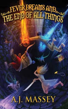 Paperback Fever Dreams and the End of All Things Book