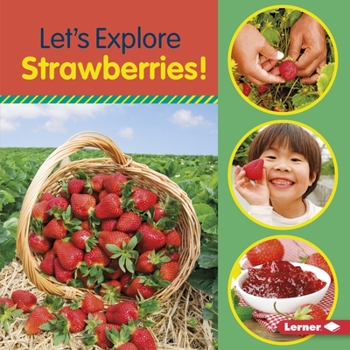 Library Binding Let's Explore Strawberries! Book