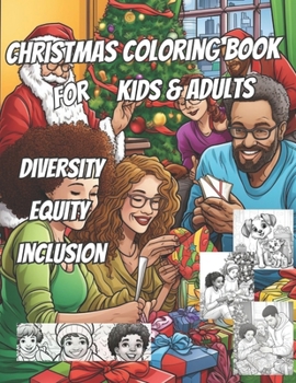 Paperback Diversity, Equity and Inclusion Christmas Coloring Book: 60 pages for Kids and Adults Book