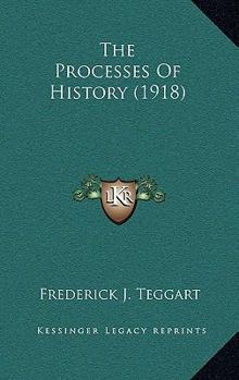 Paperback The Processes Of History (1918) Book
