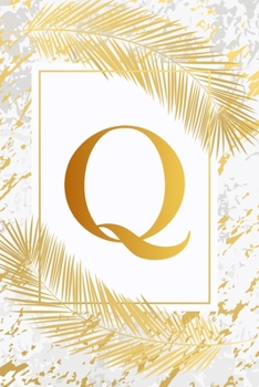 Q: Pretty Gold & Ivory White Marble Initial Monogram Letter Q and Feathers, Personalized 150 Blank Lined Journal & Notebook for Writing notes, ... (Office & School Monogrammed Paperback Dairy)