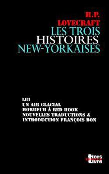 Paperback Les trois histoires new-yorkaises [French] Book