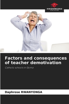 Paperback Factors and consequences of teacher demotivation Book