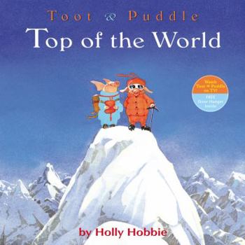 Toot & Puddle: Top of the World - Book  of the Toot & Puddle