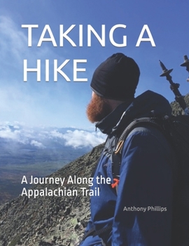 Paperback Taking a Hike: A Journey Along the Appalachian Trail Book