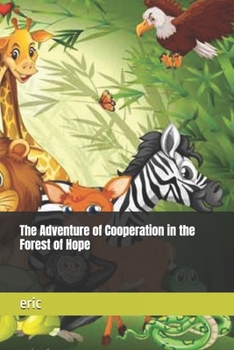 Paperback The Adventure of Cooperation in the Forest of Hope Book