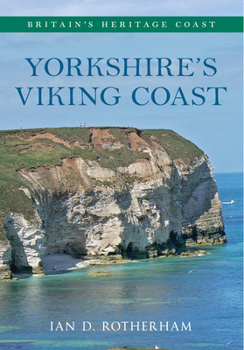 Paperback Yorkshire's Viking Coast Britain's Heritage Coast: From Bempton to the Humber Estuary Book