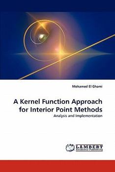 Paperback A Kernel Function Approach for Interior Point Methods Book