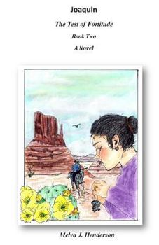 The Test of Fortitude - Book #2 of the Joaquin
