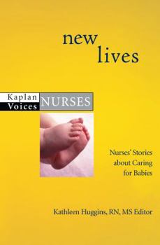 Paperback New Lives: Nurses' Stories about Caring for Babies Book