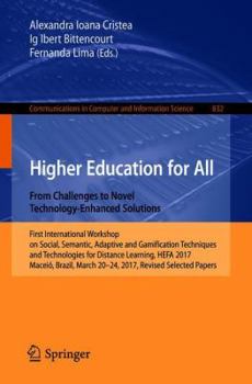Paperback Higher Education for All. from Challenges to Novel Technology-Enhanced Solutions: First International Workshop on Social, Semantic, Adaptive and Gamif Book