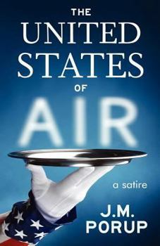 Paperback The United States of Air: A Satire Book
