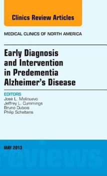 Hardcover Early Diagnosis and Intervention in Predementia Alzheimer's Disease, an Issue of Medical Clinics: Volume 97-3 Book