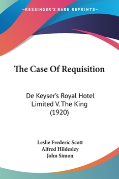 The Case Of Requisition: De Keyser's Royal Hotel Limited V. The King