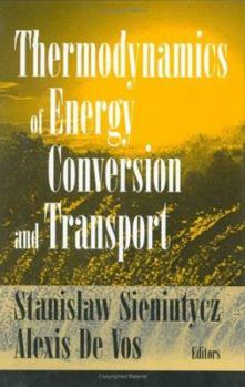 Hardcover Thermodynamics of Energy Conversion and Transport Book