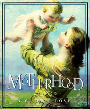 Motherhood: A Gift Of Love