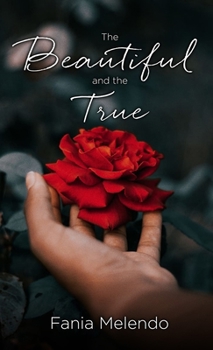 Hardcover The Beautiful and the True Book
