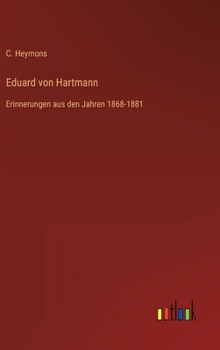 Hardcover Eduard von Hartmann: Erinnerungen aus den Jahren 1868-1881 [German] Book