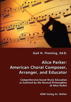 Paperback Alice Parker: American Choral Composer, Arranger, and Educator Book