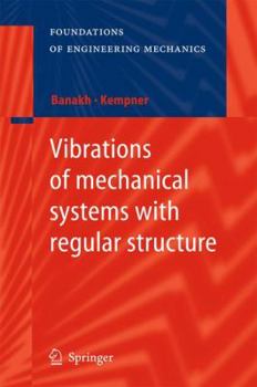 Hardcover Vibrations of Mechanical Systems with Regular Structure Book