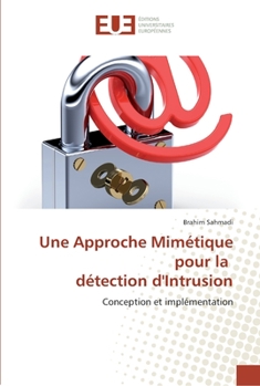 Paperback Une approche mimétique pour la détection d'intrusion [French] Book