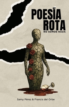 Paperback Poesía Rota: No Somos NADA [Spanish] Book