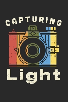 Capturing Light: FOTOGRAFIE KALENDER 2020 Tageskalender mit Notizen und Aufgaben Feld! für Filmer & Fotografen, Kameramänner Fotografie Liebhaber im ... | Geschenk für Fotografen (German Edition)