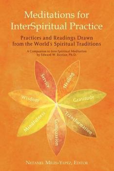 Paperback Meditations for Interspiritual Practice: Practices and Readings Drawn from the World's Spiritual Traditions Book