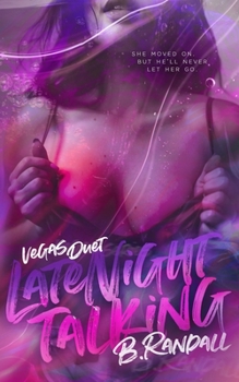Late Night Talking: A Billionaire Romance Novella - Book #2 of the Vegas Duet