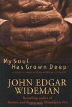 Hardcover My Soul Has Grown Deep: Classics of Early African-American Literature Book
