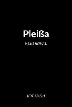 Pleißa: Notizblock | Notizbuch | DIN A5, 120 Seiten | Liniert, Linien, Lined | Notizen, Termine, Planer, Tagebuch, Organisation | Deine Stadt, Dorf, Region und Heimat (German Edition)