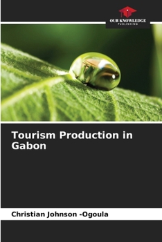 Paperback Tourism Production in Gabon Book