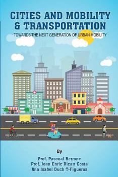 Paperback Cities and Mobility & Transportation: Towards the next generation of urban mobility Book