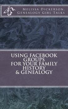 Paperback Using Facebook Groups For Your Family History & Genealogy Book
