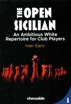 Hardcover Open Sicilian: An Ambitious White Repertoire for Club Players Book