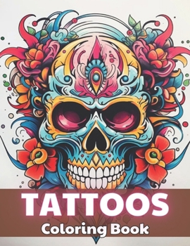 Paperback Tattoos Coloring Book for Adults: Stress Relief And Relaxation Coloring Pages Book