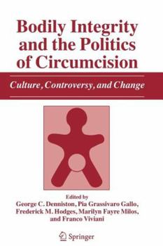 Paperback Bodily Integrity and the Politics of Circumcision: Culture, Controversy, and Change Book